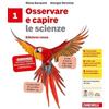 Zanichelli Osservare e capire le scienze. Ediz. rossa. Per la Scuola media (Vol. 1)