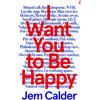 Faber & Faber I Want You to Be Happy: 'I couldn't stop reading.' Sally Rooney