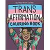 Theo Nicole Lorenz Trans Affirmation Coloring Book (Tascabile)