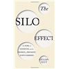 Simon & Schuster The Silo Effect: The Peril of Expertise and the Promise of Breaking Down Barriers