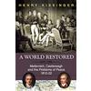 Echo Point Books & Media, LLC A World Restored: Metternich, Castlereagh and the Problems of Peace, 1812-22