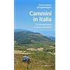 Editoriale Programma Cammini in Italia. 10 itinerari brevi e meno conosciuti