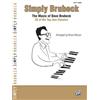 Alfred Music Simply Brubeck: The Music of Dave Brubeck, 26 of His Top Jazz Classics