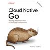 O'Reilly Cloud Native Go: Building Reliable Services in Unreliable Environments