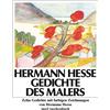 Hermann Hesse Gedichte des Malers: Zehn Gedichte mit farbigen Zeichn (Tascabile)