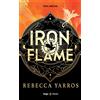 Rebecca Yarros Iron Flame - Version française - Poche: The Empyrean (Tascabile)