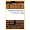 Léo Testut Traité d'Anatomie Humaine. Ostéologie, Arthrologie, Myolo (Tascabile)