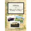 Patricia Dyson A History of "Peny's Hey" (Tascabile)