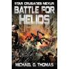 Michael G Thomas Battle for Helios (Tascabile) Star Crusades Nexus