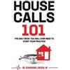Dr. Scharmaine Lawson Torii House Calls 101: The Only Book You Will (Tascabile)