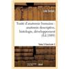 Testut-L Traité d'Anatomie Humaine: Anatomie Descriptive, Histologie (Tascabile)