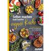 smarticular Ver Selber machen statt kaufen - vegane Küche: 123 vegan (Tascabile)