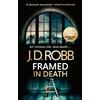 J. D. Robb Framed In Death: An Eve Dallas thriller (In Death 61) (Tascabile)