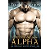 Felicity Heaton Craved by an Alpha (Tascabile) Eternal Mates Paranormal Romance
