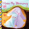 Liana La Rocca I Love My Mommy 7x7 (Libro di cartone) Love You Forever