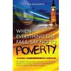 B B Goldsmith When Everything Else Fails, Say No to Poverty (Tascabile)