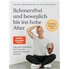 Dr. med. Petra Schmerzfrei und beweglich bis ins hohe Alter: Das gr (Tascabile)