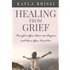 Kayla Brissi Healing from Grief (Tascabile)