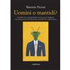 Araba Fenice Libro - Maurizio Picozzi - Uomini O Mantidim Cronache Da Un Caso Giudiziario Che