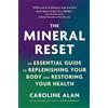 Caroline Alan The Mineral Reset (Tascabile)