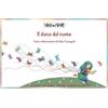 Vivo di Fiabe Il dono del nome. Schede per Kamishibai. Ediz. illustrata