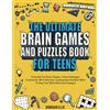 Red Panda Press The Ultimate Brain Games And Puzzles Book For Teens: Tricky But Fun Brain Teasers, Trivia Challenges, Crosswords, Word Searches, Cryptograms And Much More To Keep Your Mind Sharp And Engaged