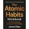 Avery The Atomic Habits Workbook: Official Companion to the #1 Worldwide Bestseller