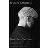 William Collins Music Sets You Free: The long-awaited memoir of legendary Japanese composer and musical visionary Ryuichi Sakamoto, published for the first time in English
