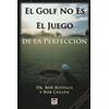 Ediciones Tutor, S.A. El golf no es el juego de la perfección