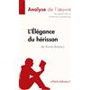 lePetitLitteraire.fr L'Élégance du hérisson de Muriel Barbery (Analyse de l'oeuvre): Analyse complète et résumé détaillé de l'oeuvre: Fiche de lecture