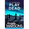 Bookouture Play Dead: A gripping serial killer thriller