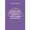 CreateSpace Independent Publishing Platf A Really Basic Introduction to English Law and the English Legal System
