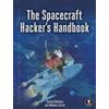 No Starch Press The Spacecraft Hacker's Handbook: A Practical Guide to Breaking Space Systems