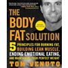 Avery The Body Fat Solution: Five Principles for Burning Fat, Building Lean Muscle, Ending Emotional Eating, and Maintaining Your Perfect Weight