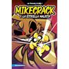 EDICIONES MARTÍNEZ ROCA Las Perrerías de Mike 1. Mikecrack y la Estrella Maldita