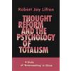 Martino Fine Books Thought Reform and the Psychology of Totalism: A Study of Brainwashing in China