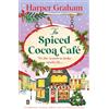 Bookouture The Spiced Cocoa Café: A totally heart-warming, addictive and cozy Christmas romance: 2