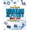 Lingo Mastery Korean Alphabet Made Easy: An All-In-One Workbook To Learn How To Read and Write Hangul [Audio Included]