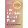 Vermilion The Cortisol Reset Plan: Five steps to reduce stress, lose weight and reclaim your energy