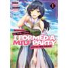 Ghost Ship Betrayed by the Hero, I Formed a MILF Party with His Mom! (Manga) Vol. 1