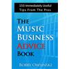 Bobby Owsinski Media Group The Music Business Advice Book: 150 Immediately Useful Tips From The Pros