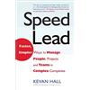 Nicholas Brealey Publishing Speed Lead: Faster, Simpler Ways to Manage People, Projects, and Teams in Complex Companies