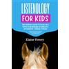 Grey Pony Films Listenology for Kids - The children's guide to horse care, horse body language & behavior, groundwork, riding & training. The perfect equestrian & ... and safety for girls & boys age 9-14