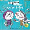 Timun Mas Infantil Te quiero casi siempre. Contrarios