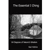 WayofTao The Essential I Ching: 64 Degrees of Nature's Wisdom
