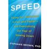 Berkley Speed: Facing Our Addiction to Fast and Faster--And Overcoming Our Fear of Slowing Down