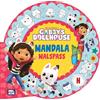 Nelson Gabby's Dollhouse: Mandala-Malspaß: Rund gestanztes Ausmalbuch mit vielen Motiven