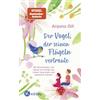 Kösel-Verlag Der Vogel, der seinen Flügeln vertraute: 25 Geschichten, mit denen wir Kinder ein Leben lang stark und glücklich machen - SPIEGEL-Bestsellerautorin