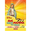 Edizioni Palumbi Ave dolce mamma del cielo. Il Rosario per i bambini.