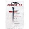 Zachary Wingerd Brad Hoff Syria Crucified (Tascabile)
